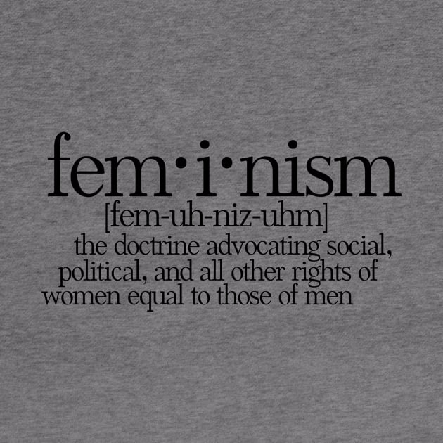 Feminism defined by bubbsnugg